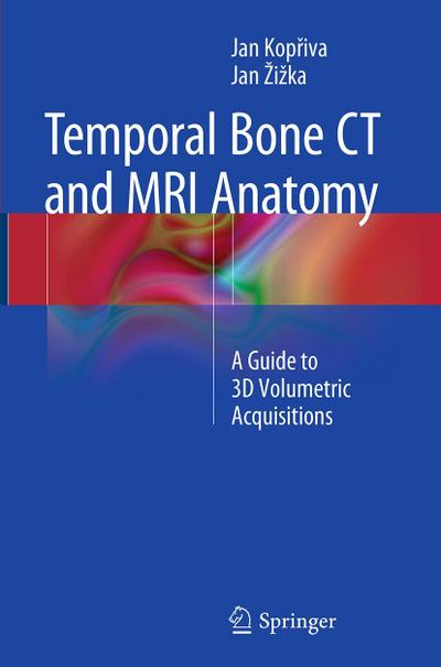 Temporal Bone CT and MRI Anatomy