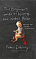 The Beginner’s Guide to Winning the Nobel Prize