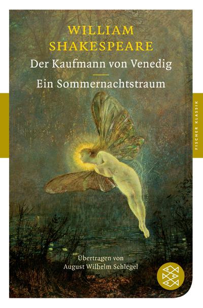 Der Kaufmann von Venedig / Ein Sommernachtstraum