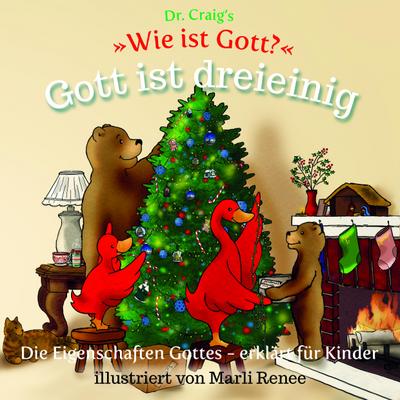 Dr. Craig’s "Wie ist Gott?" Gott ist dreieinig