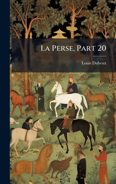 La Perse, Part 20