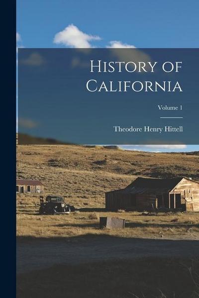 History of California; Volume 1