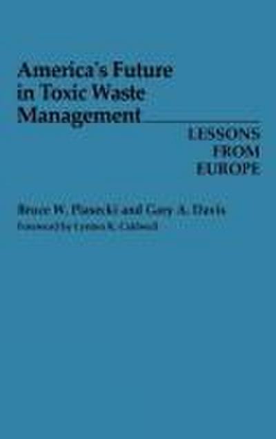 America’s Future in Toxic Waste Management