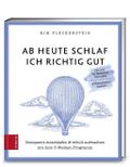 Ab heute schlaf ich richtig gut, m. Audio-CD u. Affirmationskarten