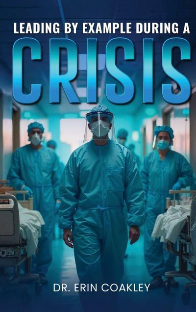 Leading By Example During a Crisis