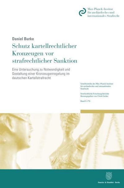 Schutz kartellrechtlicher Kronzeugen vor strafrechtlicher Sanktion.