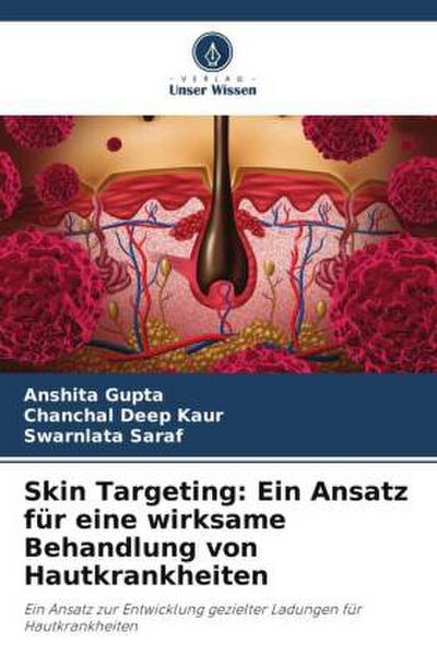 Skin Targeting: Ein Ansatz für eine wirksame Behandlung von Hautkrankheiten