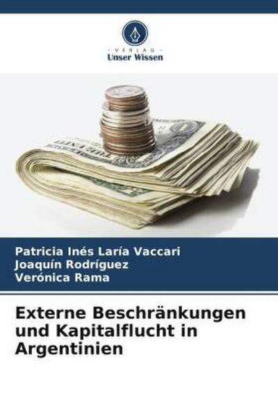 Externe Beschränkungen und Kapitalflucht in Argentinien