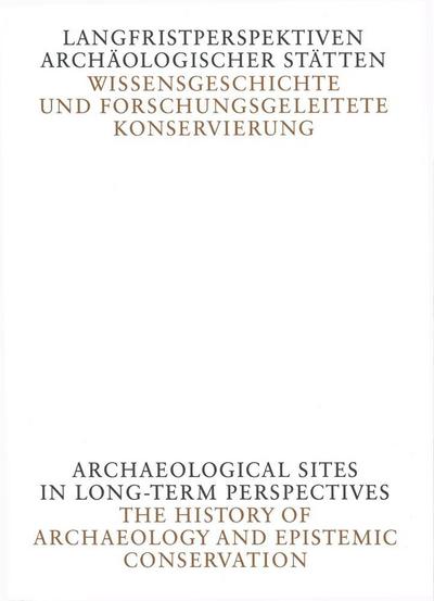 Langfristperspektiven archäologischer Stätten