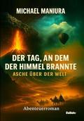 Der Tag, an dem der Himmel brannte - Asche über de