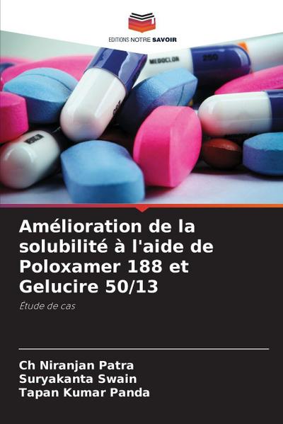 Amélioration de la solubilité à l’aide de Poloxamer 188 et Gelucire 50/13