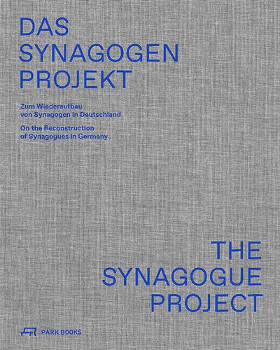 Das Synagogen-Projekt/The Synagogue Project