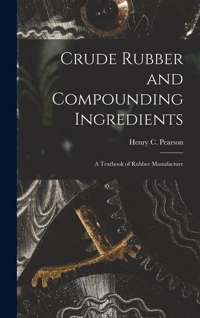 Crude Rubber and Compounding Ingredients