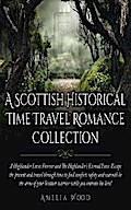A Scottish Historical Time Travel Romance Collection