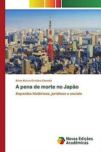 A pena de morte no Japão - Aline Karen Cristina Canella