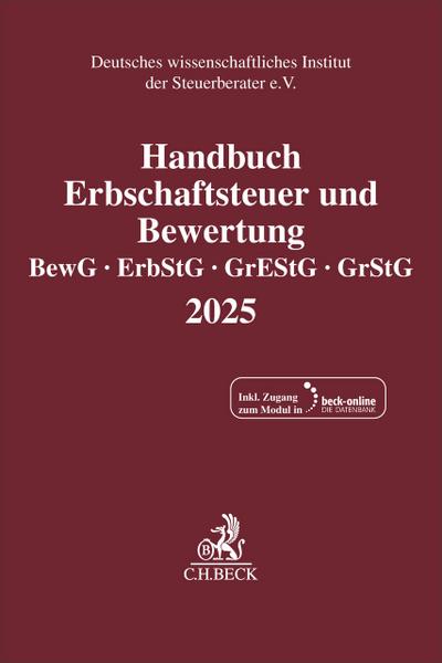 Handbuch Erbschaftsteuer und Bewertung 2025. BewG, ErbStG, GrEStG, GrStG 2025