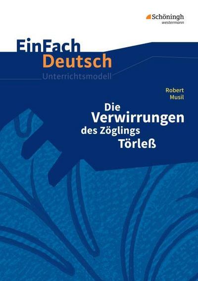 Robert Musil: Die Verwirrungen des Zöglings Törleß