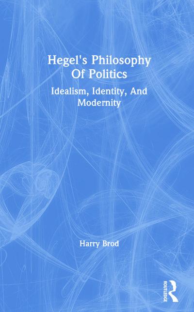 Hegel’s Philosophy Of Politics