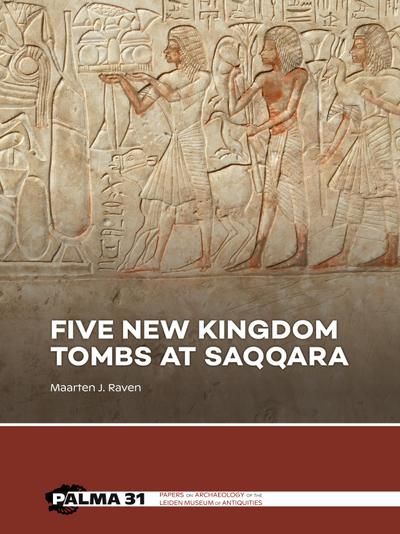 Five New Kingdom Tombs at Saqqara