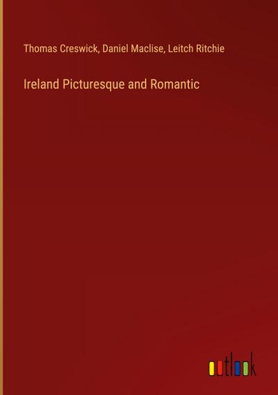 Ireland Picturesque and Romantic