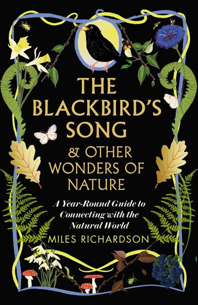 The Blackbird’s Song & Other Wonders of Nature