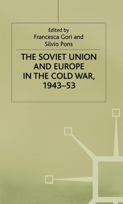 The Soviet Union and Europe in the Cold War, 1943-53