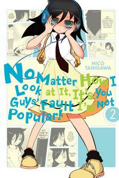 No Matter How I Look at It, It’s You Guys’ Fault I’m Not Popular!, Vol. 2