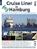 Cruise Liner in Hamburg 2017: Das maritime Jahrbuch aus der Hansestadt
