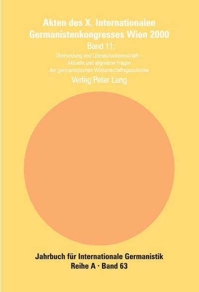 Akten des X. Internationalen Germanistenkongresses Wien 2000 - ’Zeitenwende - Die Germanistik auf dem Weg vom 20. ins 21. Jahrhundert’