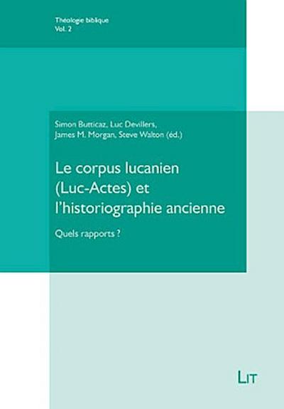 Le corpus lucanien (Luc-Actes) et l’historiographie ancienne