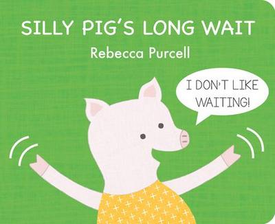 Silly Pig’s Long Wait