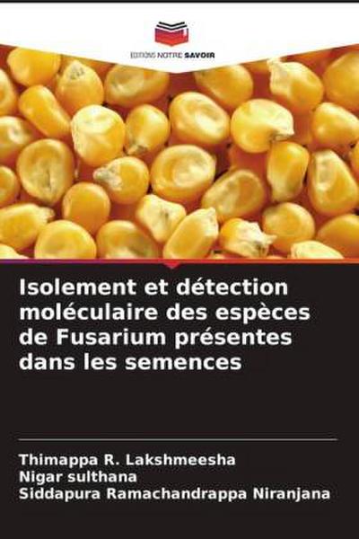 Isolement et détection moléculaire des espèces de Fusarium présentes dans les semences