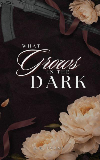 What Grows in the Dark