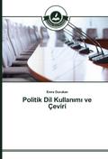 Politik Dil Kullan¿m¿ ve Çeviri