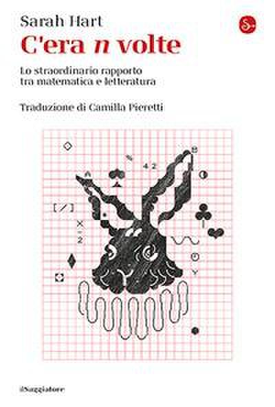 C’era n volte. Lo straordinario rapporto tra matematica e letteratura