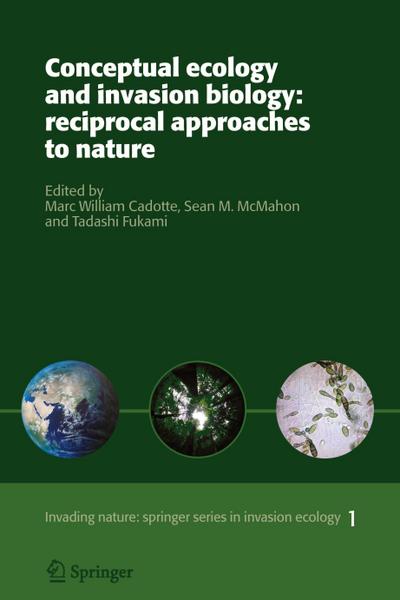 Conceptual Ecology and Invasion Biology: Reciprocal Approaches to Nature