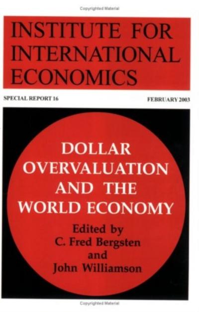 Dollar Overvaluation and the World Economy