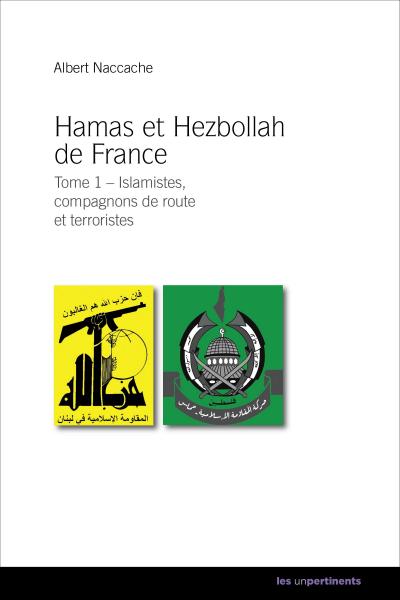 Hamas et Hezbollah de France - Tome 1