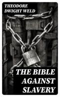 The Bible Against Slavery