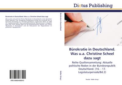 Bürokratie in Deutschland. Was u.a. Christine Scheel dazu sagt