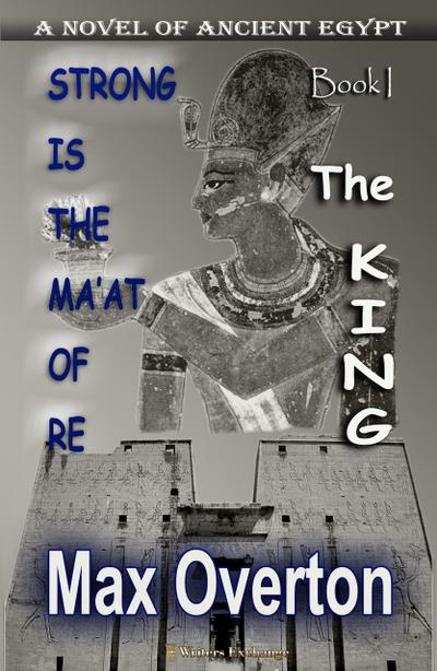 The King (Strong is the Ma’at of Re, #1)