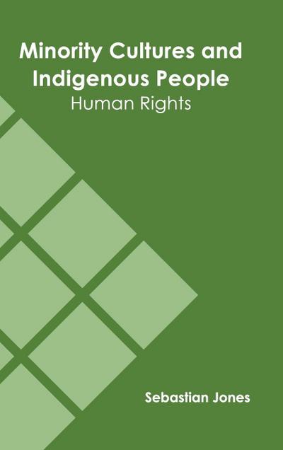 Minority Cultures and Indigenous People: Human Rights