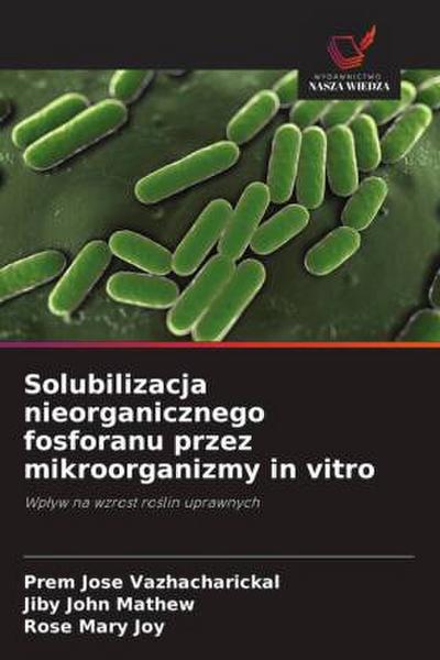 Solubilizacja nieorganicznego fosforanu przez mikroorganizmy in vitro