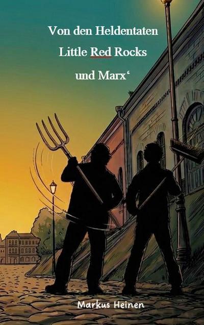 Von den Heldentaten Little Red Rocks und Marx’