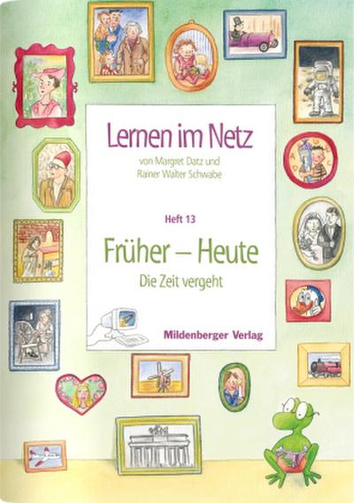 Lernen im Netz 13. Früher - Heute
