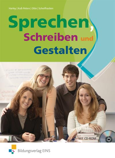 Sprechen, Schreiben und Gestalten - Deutsch für die Fachhochschulreife