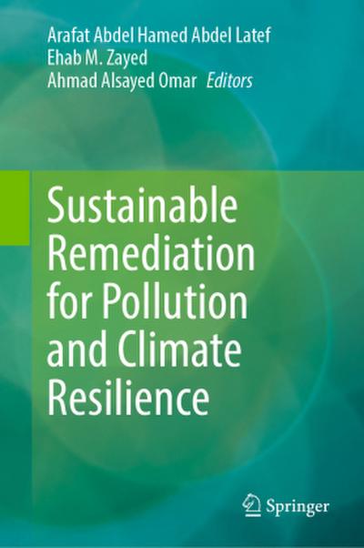 Sustainable Remediation for Pollution and Climate Resilience