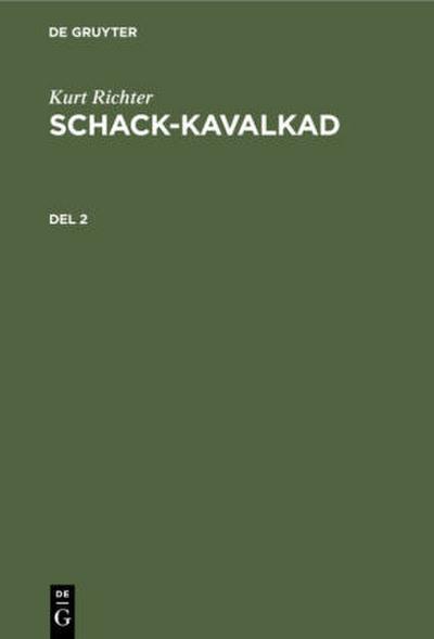Kurt Richter: Schack-kavalkad. Del 2