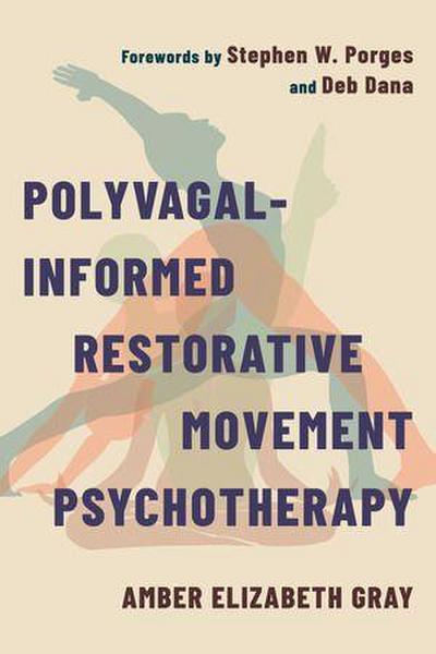 Polyvagal-Informed Restorative Movement Psychotherapy