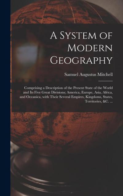 A System of Modern Geography [microform]